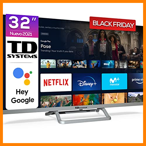 【 Mejor precio en oferta de 】✔️ TD Systems K32DLX14GLE Hey Google Model 2021 - Televisores Smart TV 32 Pulgadas HD con Google Chromecast Built-in, Control por Voz y HBBTV, 800 PCI Hz, 3X HDMI, 2X USB. DVB-T2/C/S2. Televisiones