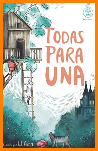 【 Mejor precio en oferta de 】✔️ Todas para una (Serie Ideas en la casa del árbol. Volumen 1): Novela infantil-juvenil. Lectura de 8-9 a 11-12 años. Literatura Ficción. Libros para niñas y niños. (Spanish Edition)