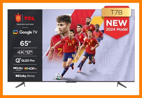 【 Mejor precio en oferta de 】✔️ TCL 65T7B Televisor QLED Pro de 65", 4K Ultra HD, HDR Pro, Smart TV Powered by Google TV (Dolby Vision y Atmos, Motion Clarity, Control por Voz Manos Libres, Compatible con Google Assistant)